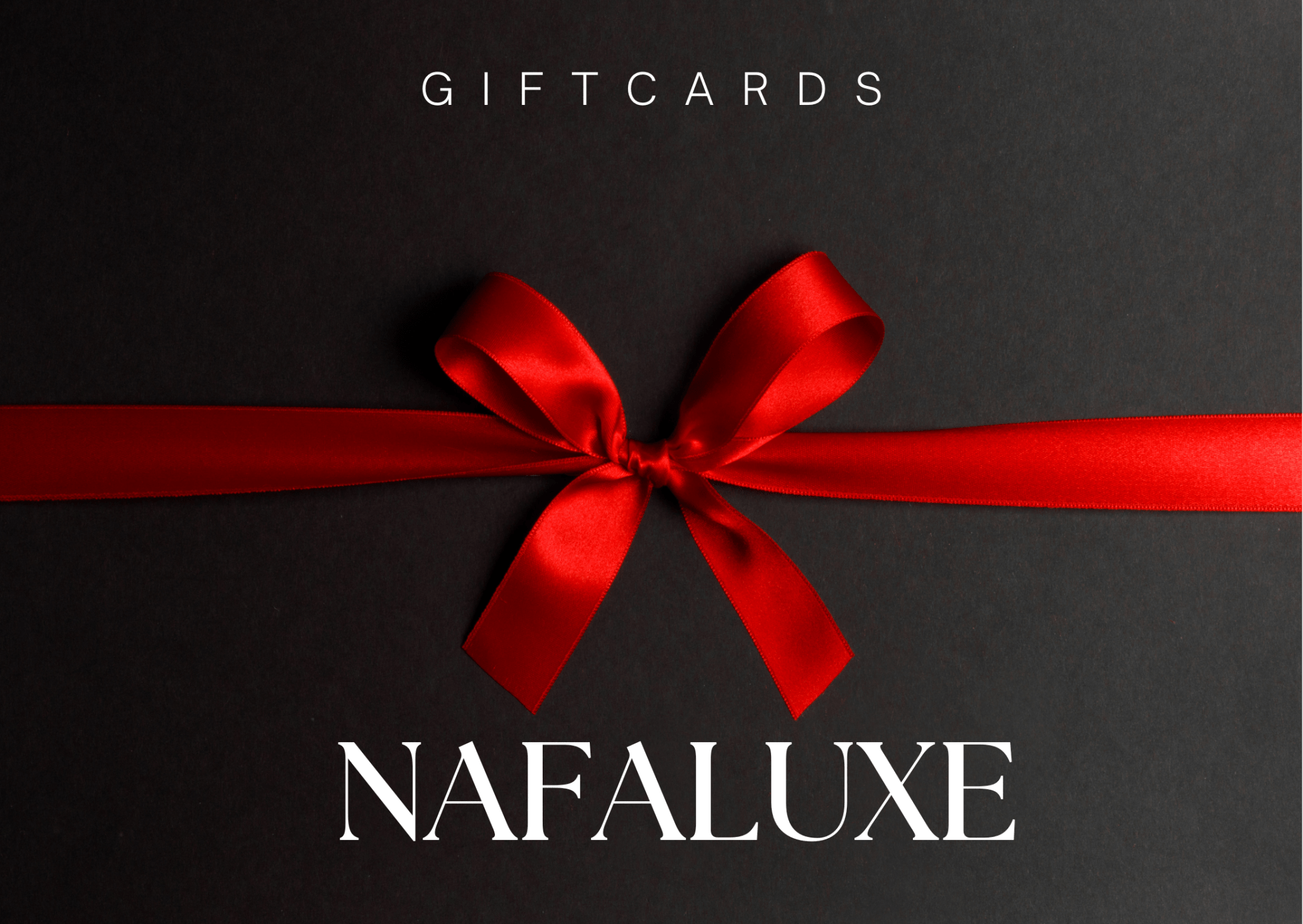 GIFT CARDS - NAFALUXE
